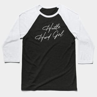 Hustle Hard Girl Baseball T-Shirt